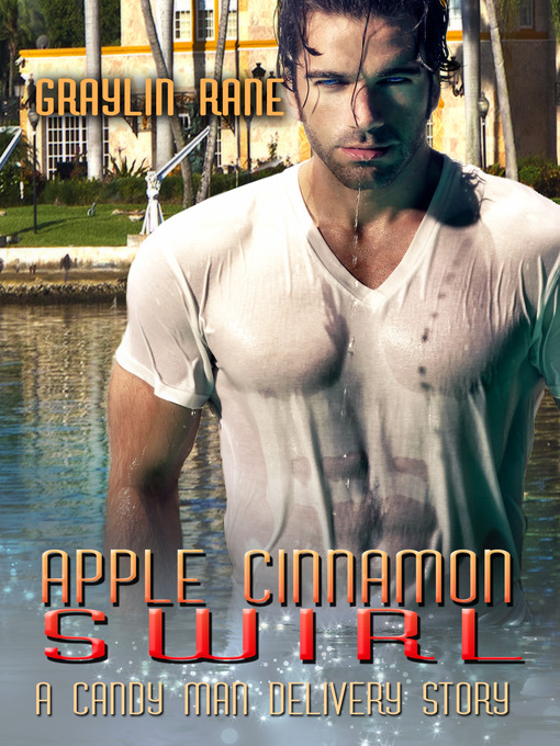 Title details for Apple Cinnamon Swirl by Graylin Rane - Available